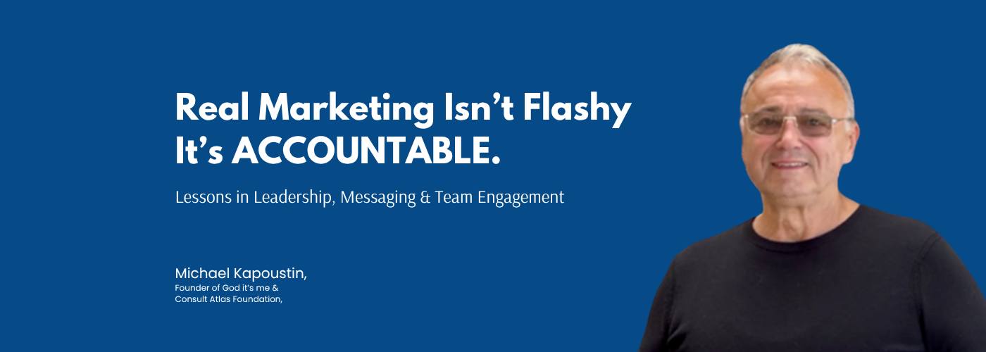 The Real Work of Marketing- CAF BLOG